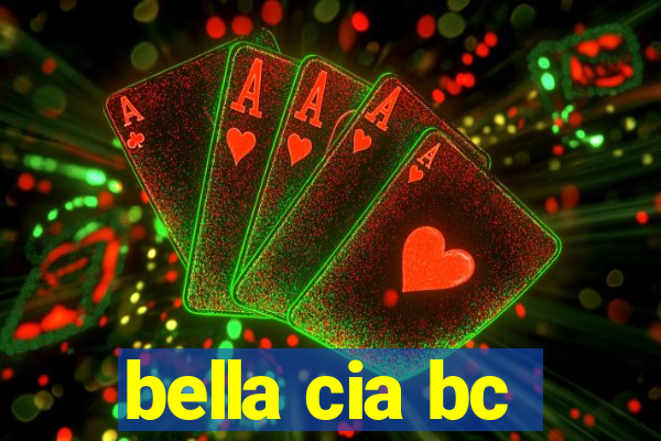 bella cia bc