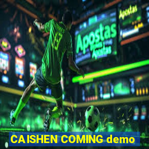 CAISHEN COMING demo