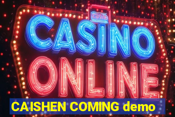 CAISHEN COMING demo