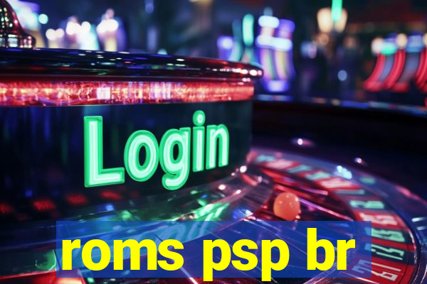 roms psp br