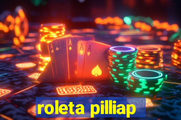 roleta pilliap