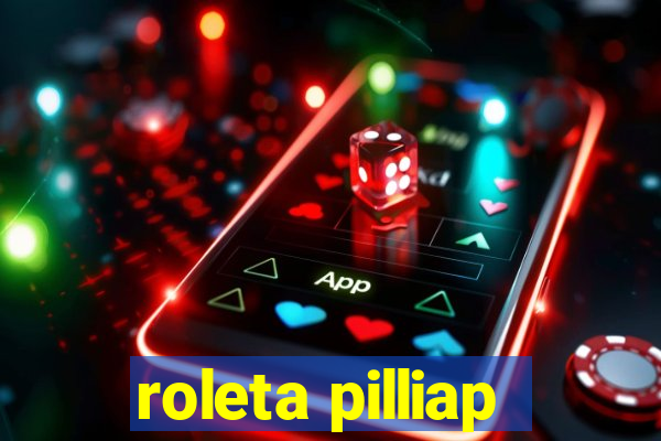 roleta pilliap