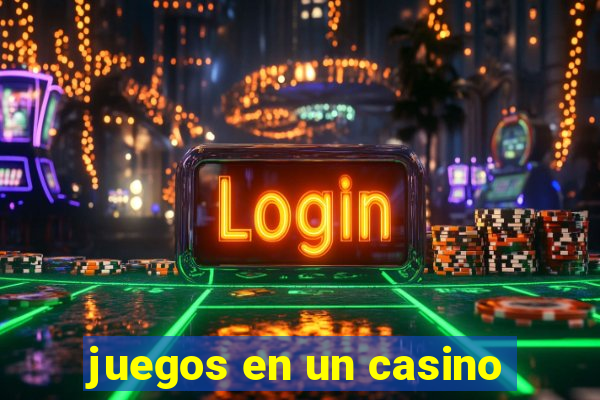 juegos en un casino