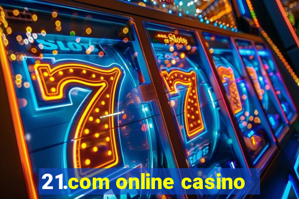 21.com online casino