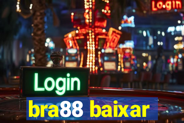 bra88 baixar