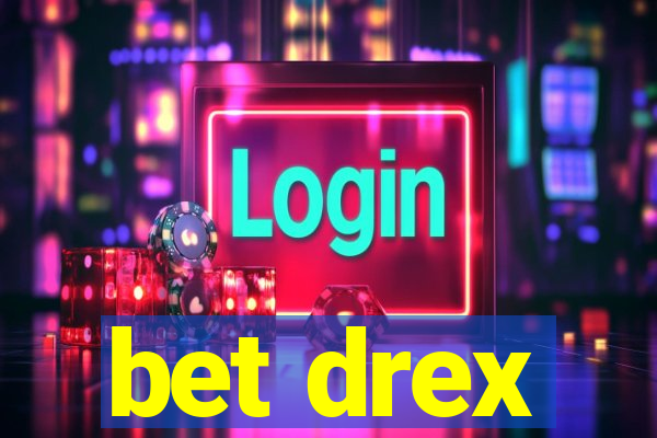 bet drex