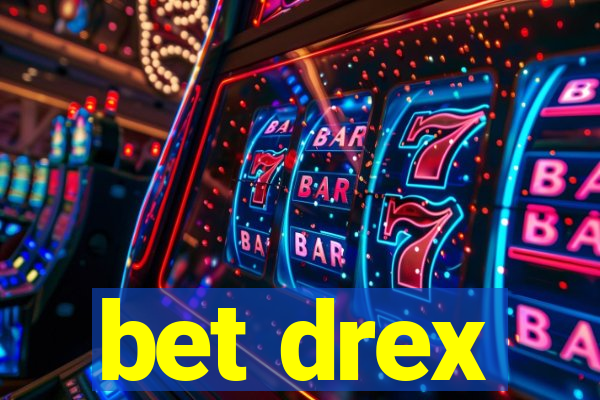 bet drex