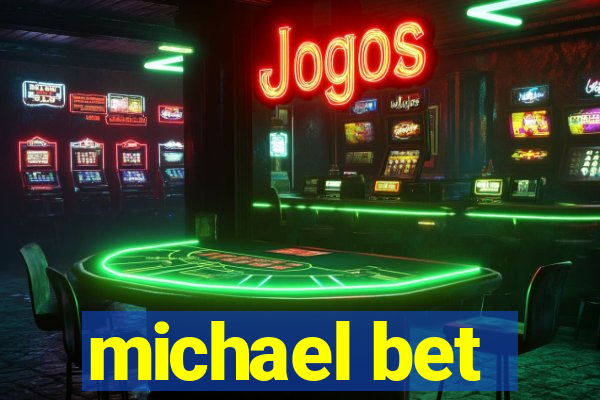 michael bet