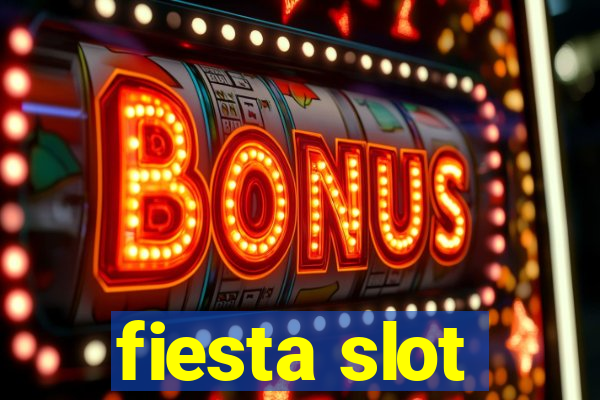 fiesta slot