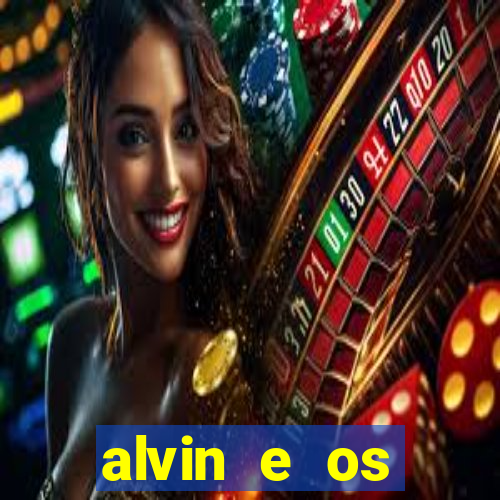 alvin e os esquilos 3 filme completo dublado