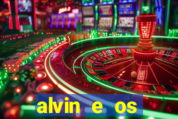 alvin e os esquilos 3 filme completo dublado