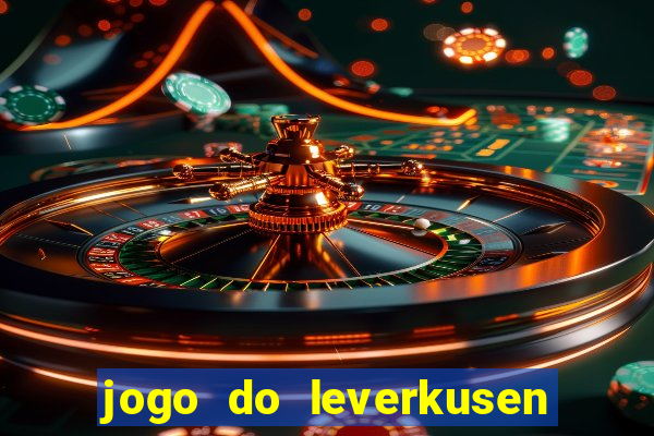 jogo do leverkusen ao vivo