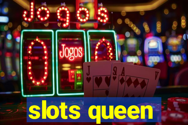 slots queen