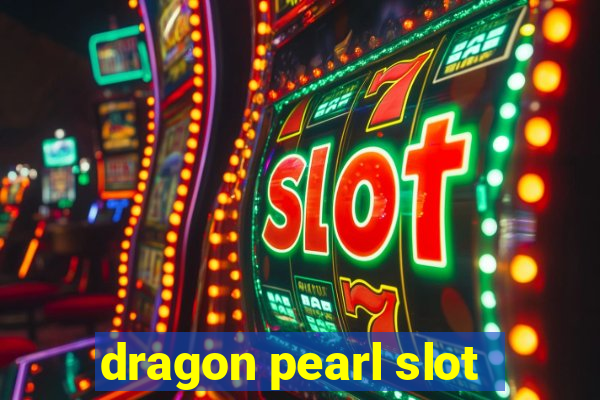 dragon pearl slot