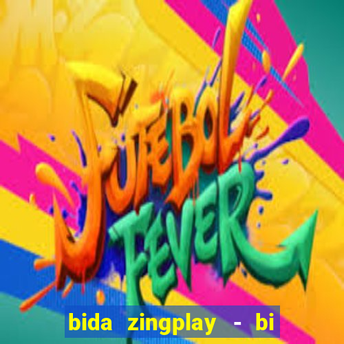 bida zingplay - bi a 8 bi