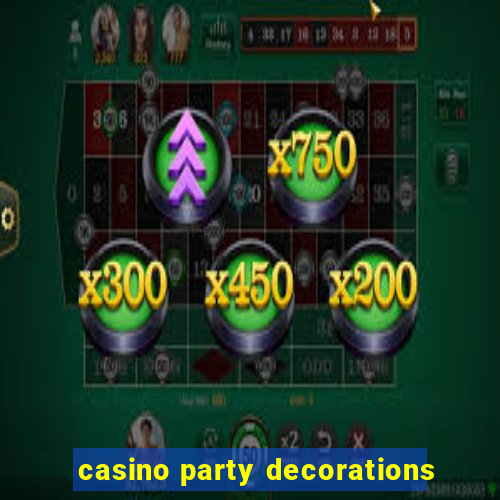 casino party decorations