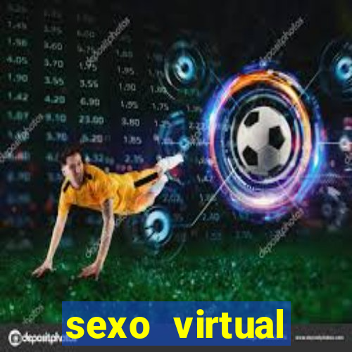 sexo virtual v闁惧摼eo chamada