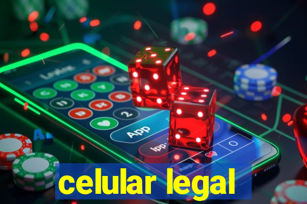 celular legal