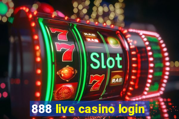 888 live casino login