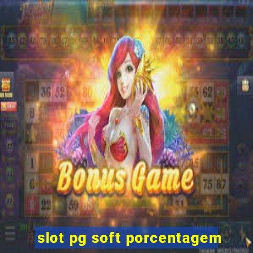 slot pg soft porcentagem