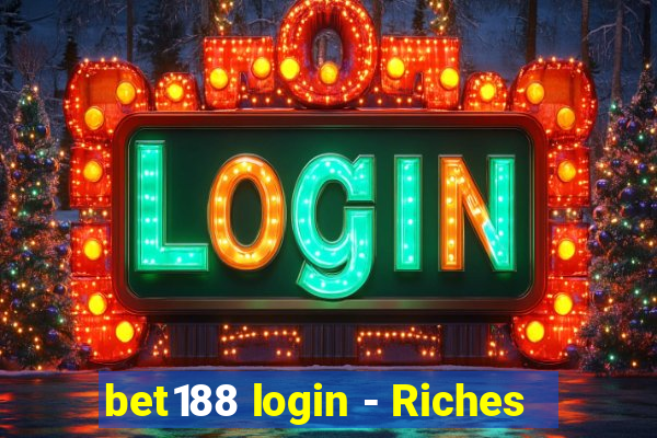 bet188 login - Riches