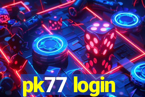 pk77 login