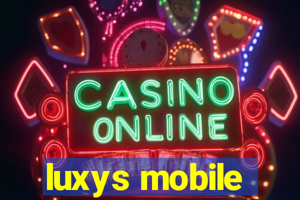 luxys mobile