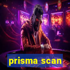 prisma scan