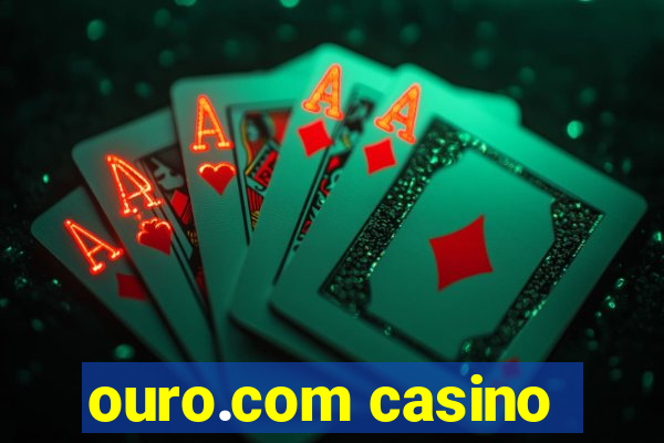 ouro.com casino