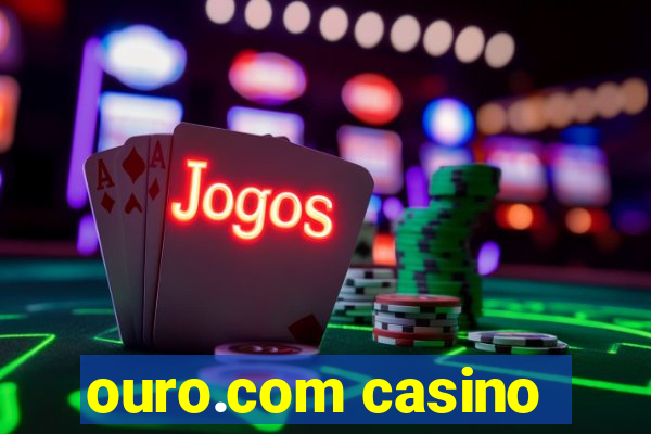 ouro.com casino