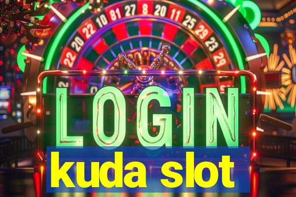 kuda slot