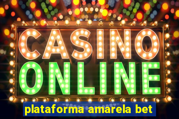 plataforma amarela bet