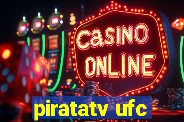 piratatv ufc