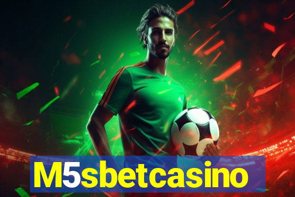 M5sbetcasino