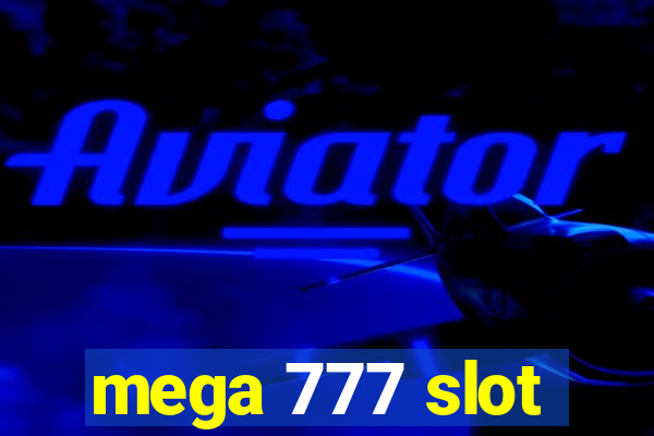 mega 777 slot