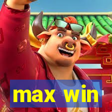 max win