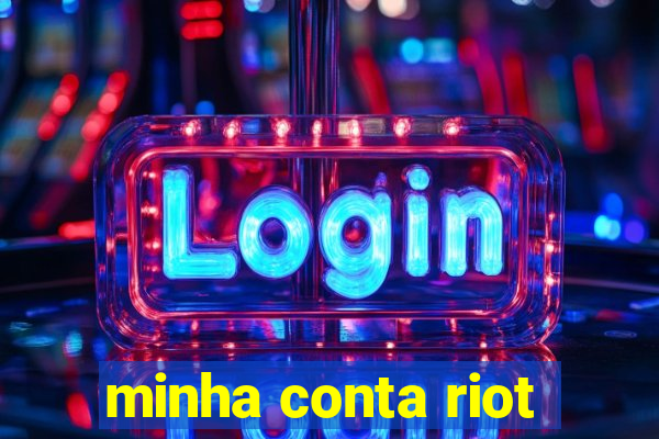 minha conta riot