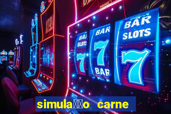 simula莽茫o carne casas bahia