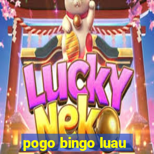 pogo bingo luau