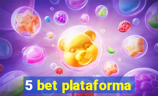 5 bet plataforma