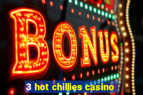 3 hot chillies casino