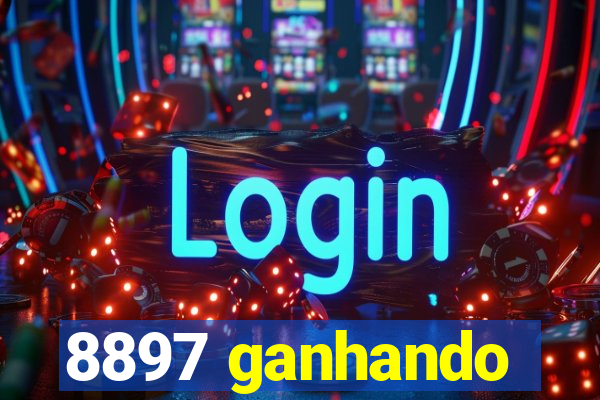 8897 ganhando