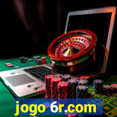 jogo 6r.com