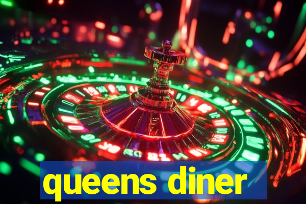 queens diner