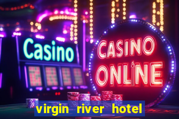 virgin river hotel casino nevada