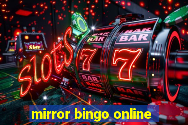 mirror bingo online