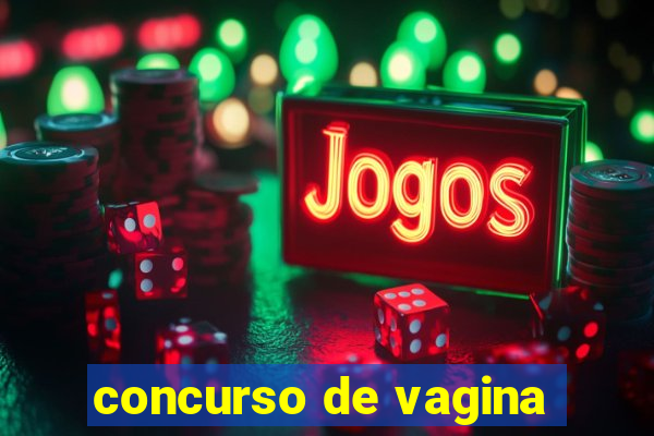 concurso de vagina