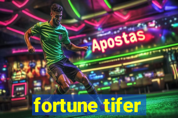 fortune tifer