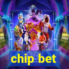 chip bet