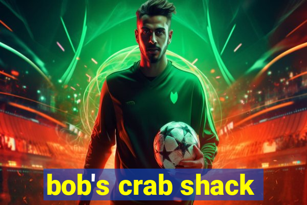 bob's crab shack